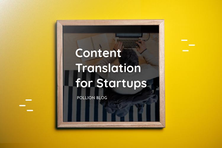 Localizing Your Content on a Budget: Content Translation for Startups