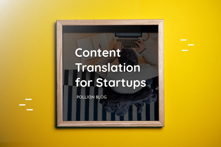 Localizing Your Content on a Budget: Content Translation for Startups