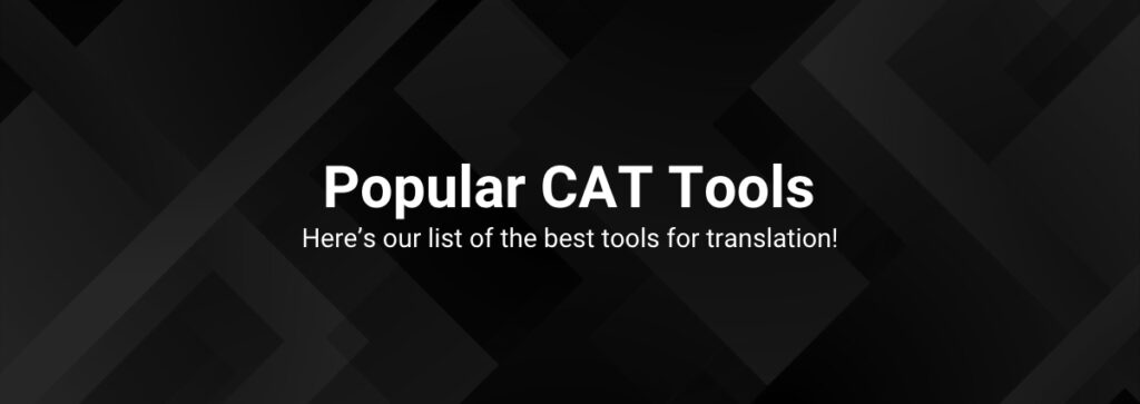 Popular CAT Tools
