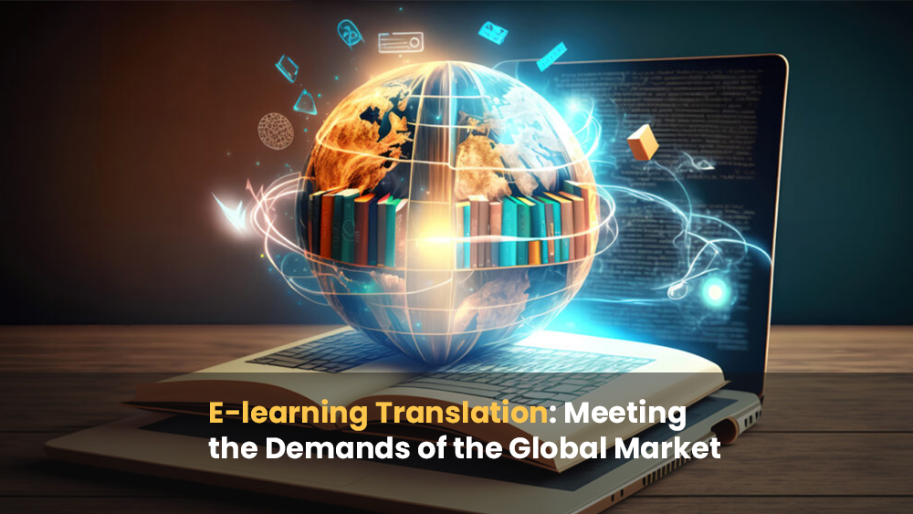 E-learning Translation: Meeting the Demands of the Global Market