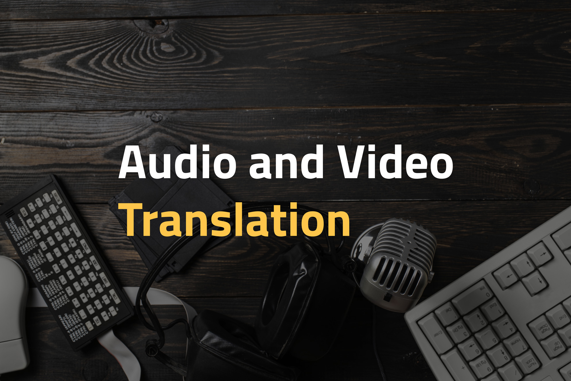 Audio and Video translation