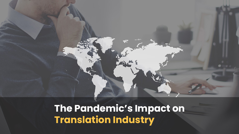 The Pandemic’s Impact on Translation Industry