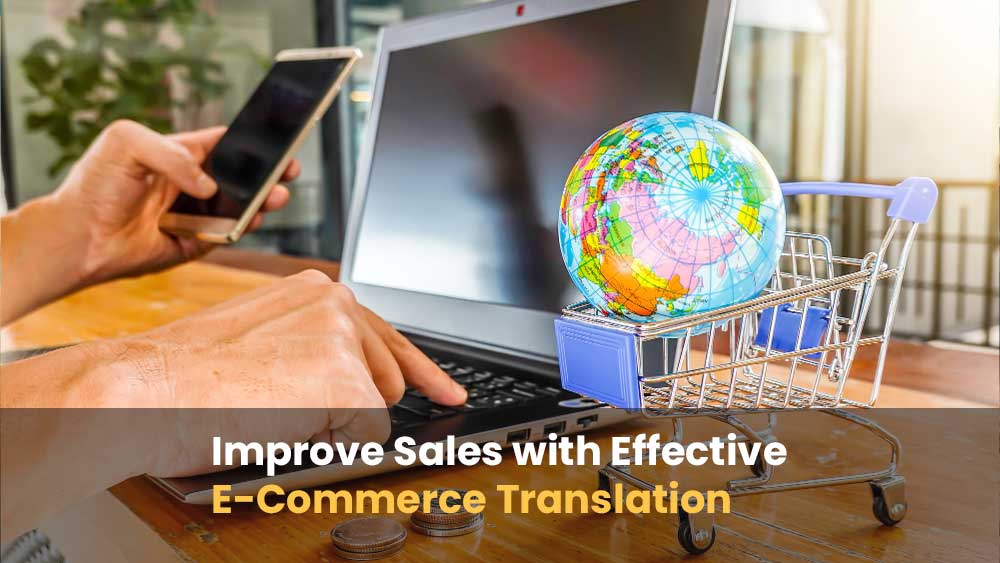 Improve Sales with Effective E-Commerce Translation