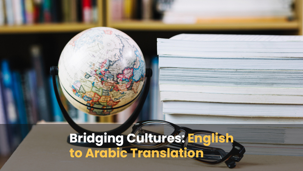 Bridging Cultures: English to Arabic Translation