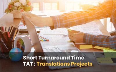Short Turnaround Time (TAT) Translations Projects